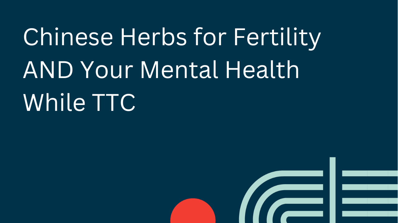 Chinese Herbs Fertility