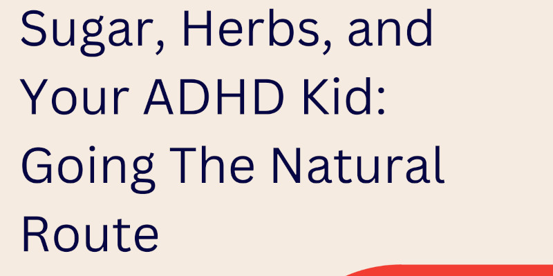 ADHD Natural Remedies For Kids
